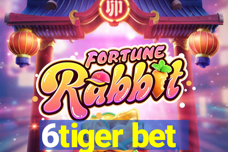 6tiger bet